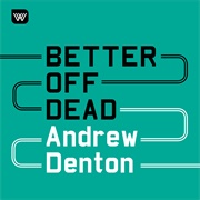 Better off Dead