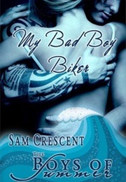 My Bad Boy Biker (Sam Crescent)
