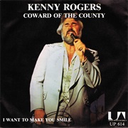 Coward of the County - Kenny Rogers