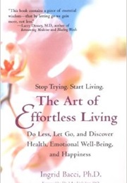 The Art of Effortless Living (Ingrid Bacci)