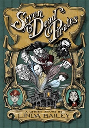 Seven Dead Pirates (Linda Bailey)