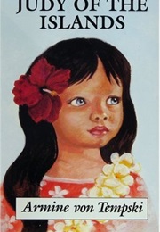 Judy of the Islands (Armine Von Tempski)
