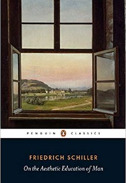 On the Aesthetic Education of Man (Friedrich Schiller)