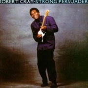 The Robert Cray Band - Strong Persuader