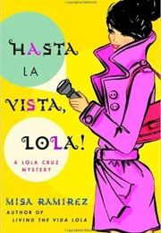 Hasta La Vista, Lola! (Misa Ramirez)