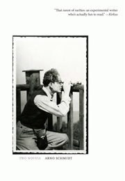 Two Novels: The Stony Heart and B/Moondocks (Arno Schmidt)