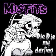 Die Die Die My Darling 12"