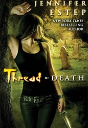 Thread of Death (Jennifer Estep)