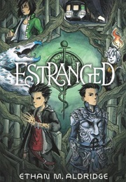 Estranged (Ethan M Aldridge)