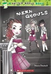 Mean Ghouls (Stacia Deutsch)