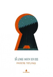 Så Lenge Ingen Ser Oss (Totland)