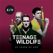 Ash Teenage Wildlife
