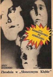 The Crime in "Sunny Club" or a Swedish Murder (Jerzy Siewierski)