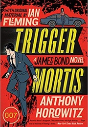 Trigger Mortis (Anthony Horowitz)