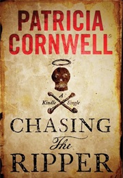 Chasing the Ripper (Patricia Cornwell)