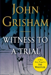 Witness to a Trial (John Grisham)