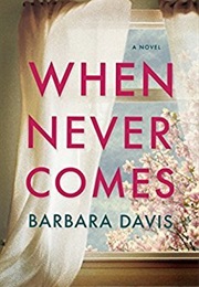 When Never Comes (Barbara Davis)
