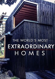 The World's Most Extraordinary Homes (2017)