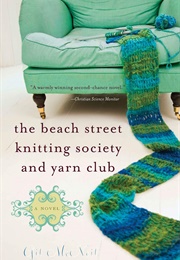 The Beach Street Knitting Society and Yarn Club (Gil McNeil)