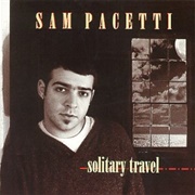 Sam Pacetti - Solitary Travel