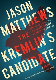 The Kremlin&#39;s Candidate (Jason Matthews)