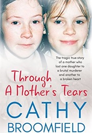 Through a Mother's Tears (Cathy Broomfield)