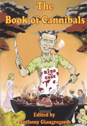 The Book of Cannibals (Anthony Giangregorio)