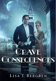 Grave Consequences (Lisa T Bergen)