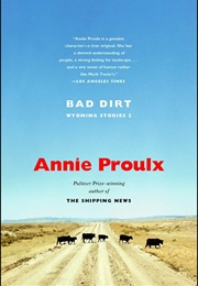 Bad Dirt (Annie Proulx)