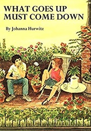 What Goes Up Must Come Down (Johanna Hurwitz)