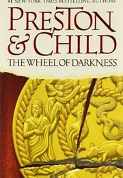 The Wheel of Darkness (Douglas Preston and Lincoln Child)