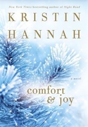 Comfort &amp; Joy (Kristin Hannah)