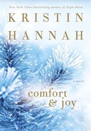 Comfort & Joy (Kristin Hannah)