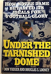 Under the Tarnished Dome (Don Yeager/Douglass Looney)
