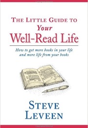 The Little Guide to Your Well Read Life (Steve Leveen)