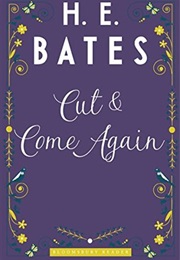 Cut and Come Again (H.E.Bates)