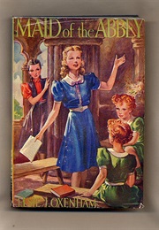 Maid of the Abbey (Elsie J. Oxenham)