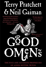 Good Omens (Terry Pratchett &amp; Neil Gaiman)
