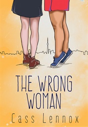 The Wrong Woman (Cass Lennox)