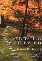 Meditating on the Word (Dietrich Bonhoeffer)