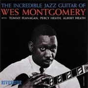 Wes Montgomery - The Incredible Jazz Guitar