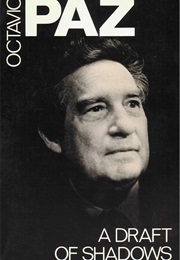 A Draft of Shadows (Octavio Paz)