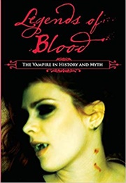 Legends of Blood: The Vampire in History and Myth (Wayne Bartlett)
