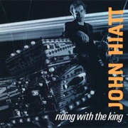 John Hiatt - Riding With the King