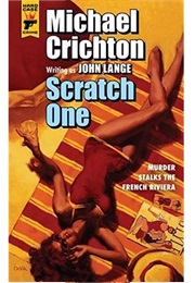Scratch One (Michael Crichton as John Lange)