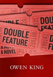 Double Feature (Owen King)