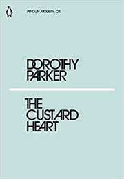 The Custard Heart (Dorothy Parker)