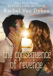 The Consequence of Revenge (Rachel Van Dyken)