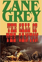 The Call of the Canyon (Zane Grey)