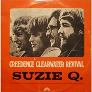 Suzie Q,Creedence Clearwater Revival